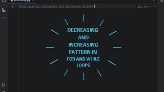 Lets Learn and Practice Pattern  While and For Loops in Python