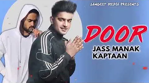 DOOR (Full Song) - Jass Manak | Kaptaan | Latest Punjabi Song 2019|| sony music pakistan