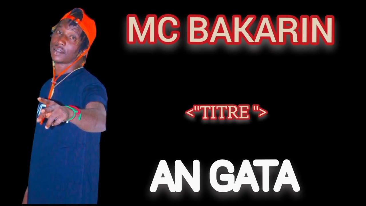 Mc bakarin _-_AN GATA-_-(audio officiel )2026