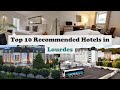 Ref:534CLTsncrc Top 10 recommended hotels in lourdes luxury hotels in lourdes