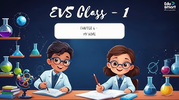 K.S. Printing House EVS Class 1 - Chapter 6: My Home