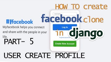 Django Facebook Clone Part-5 : Create User Profile In Hindi