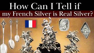 How Can I Tell If my French Silver Flatware and Hollowware is Real or if it is just Silver Plated