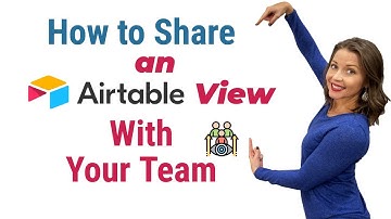 How to Share an Airtable View |  airtable share view | how do i share one view on airtable