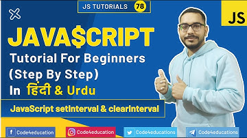 JavaScript Tutorial In Hindi | JavaScript setInterval & clearInterval Tutorial In Hindi | #78