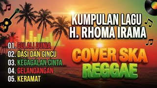 Download Lagu KUMPULAN LAGU RHOMA IRAMA VERSI REGGAE SKA TERBARU 2025 COCOK UNTUK BERSANTAI SAMBIL NGOPI ! MP3