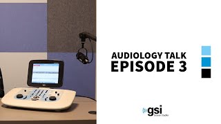 Audiology Talk | Episode 3: Performing ACT on the AudioStar Pro