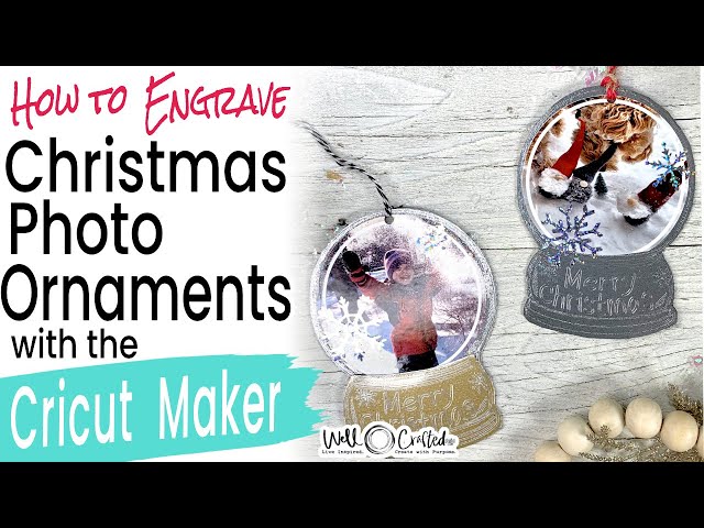 Engraved Christmas Ornaments with Cricut Maker ⋆ Dream a Little