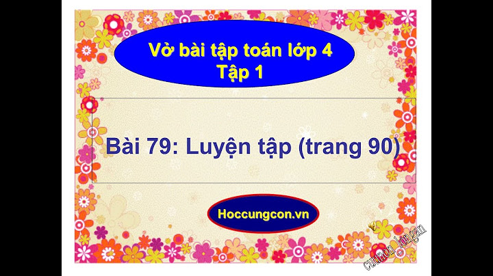 Giải vở bài tập toán lớp 4 bài 79 năm 2024