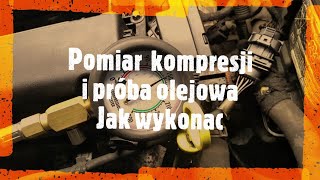 Jak wykonać pomiar kompresji silnika i próbę olejowa