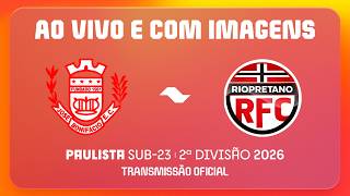 JOGO COMPLETO: JOSÉ BONIFÁCIO X RIOPRETANO | PAULISTA SUB23 2026