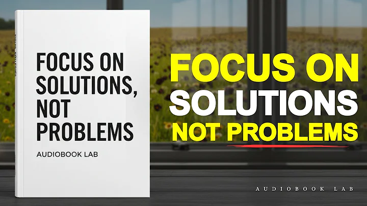 Focus on Solutions, Not Problems (Audiobook)