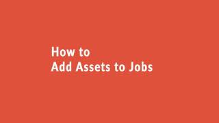 Okappy Tutorial - Adding assets on jobs