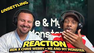 This Video Is Unsettling- REN X CHRIS WEBBY | ME AND MY MONSTER | REACTION
