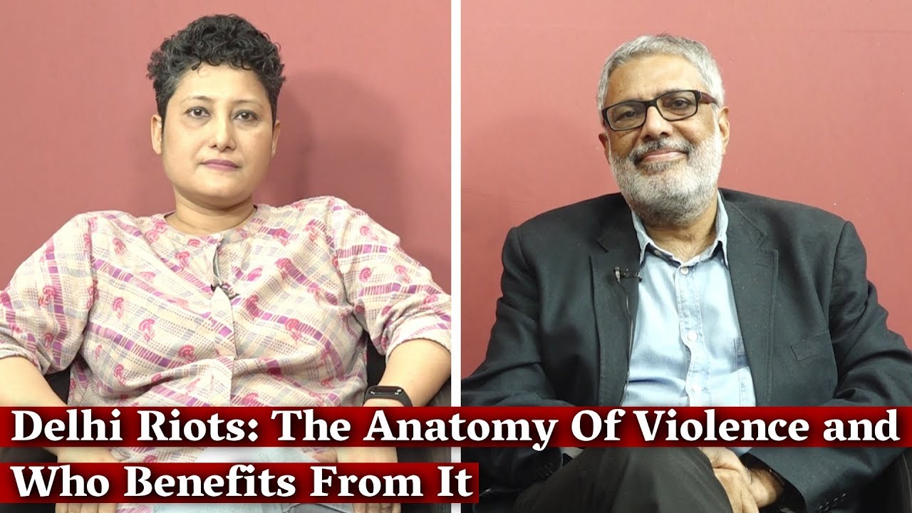 Understanding The Anatomy Of Violence and Who Benefits From It | Delhi ...