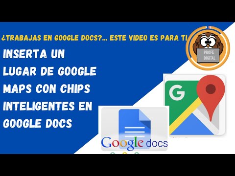 2023 GOOGLE DOCS - Inserta chips inteligentes: Archivo y lugares