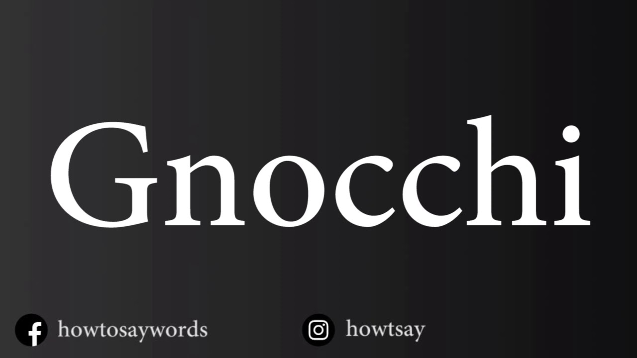 How To Pronounce Gnocchi YouTube