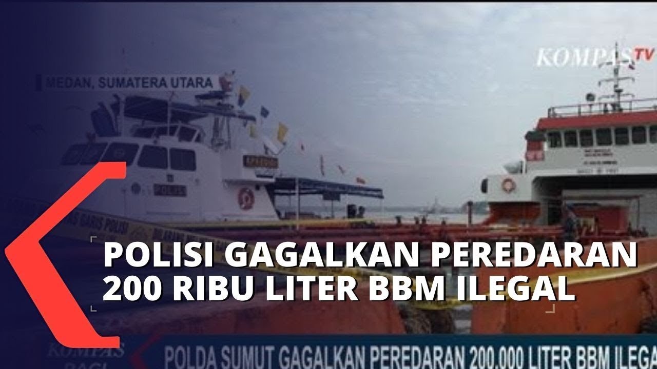 Polda Sumut Gagalkan Peredaran 200 Ribu Liter BBM Ilegal Menuju Riau ...