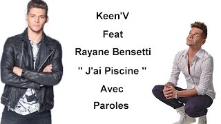 Keen'v Feat Rayane Bensetti - J'ai piscine ( paroles )