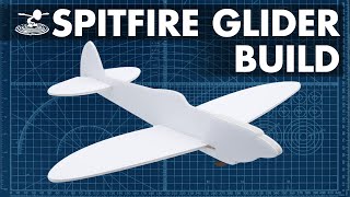 How to Build the FT Spitfire Glider //  BUILD