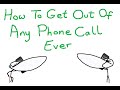 F**k Phone Calls (How To Get Out Of Them)