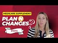 Medicare supplement plan n  changes
