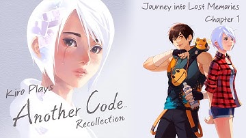 Kiro Plays Another Code: Recollection (Part 8: Journey into Lost Memories, Chapter 1)