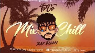 Mix BAD BUNNY - 🤙De Chill🤙 - Dj ToVo