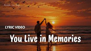 You Live in Memories (Lyrics Video)-Romantic Love Songs Playlist|LeoShadow