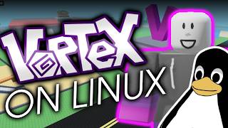 How To Play VORTEX on LINUX