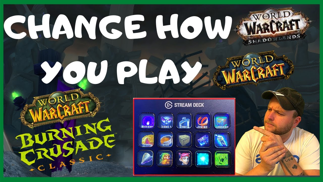 Classic TBC & Retail will never be the same with an Elgato Stream Deck - Why should you buy one?