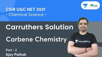 Carbene Chemistry | Carruthers Solution | CSIR NET 2021 | By Ajay Pathak