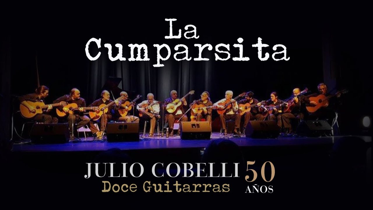 Julio Cobelli - La Cumparsita - 12 guitarras