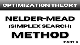 Famous Nelder Mead Method (Part 01) || Simplex Search Method in Optimization Theory Net Worth