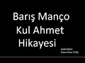 Kul Ahmet - Barış Manço - Şarkı Hikayesi