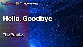 Hello, Goodbye - The Beatles (Lyrics)