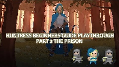 Huntress Beginners Guide Playthrough Part 2