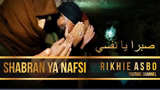 Masyaallah Merinding Dengar Nasyid Terbaik Ini - Shabran Ya Nafsi - Rikhie Asbo (Official Video)