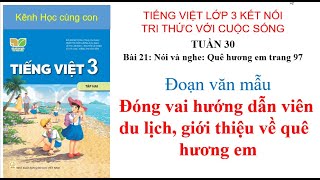 Đóng vai hướng dẫn viên du lịch, giới thiệu về quê hương em - Tiếng Việt lớp 3 Kết nối tri thức