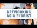 Networking For Florists