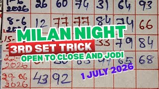 Milan Night 3rd Set Trick 1 July 2026 | Milan Night Jodi | Milan Night Open To Close