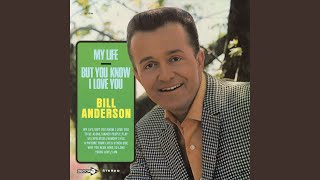 Watch Bill Anderson Why You Been Gone So Long video
