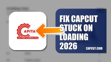 How To Fix CapCut Stuck On Loading 2026