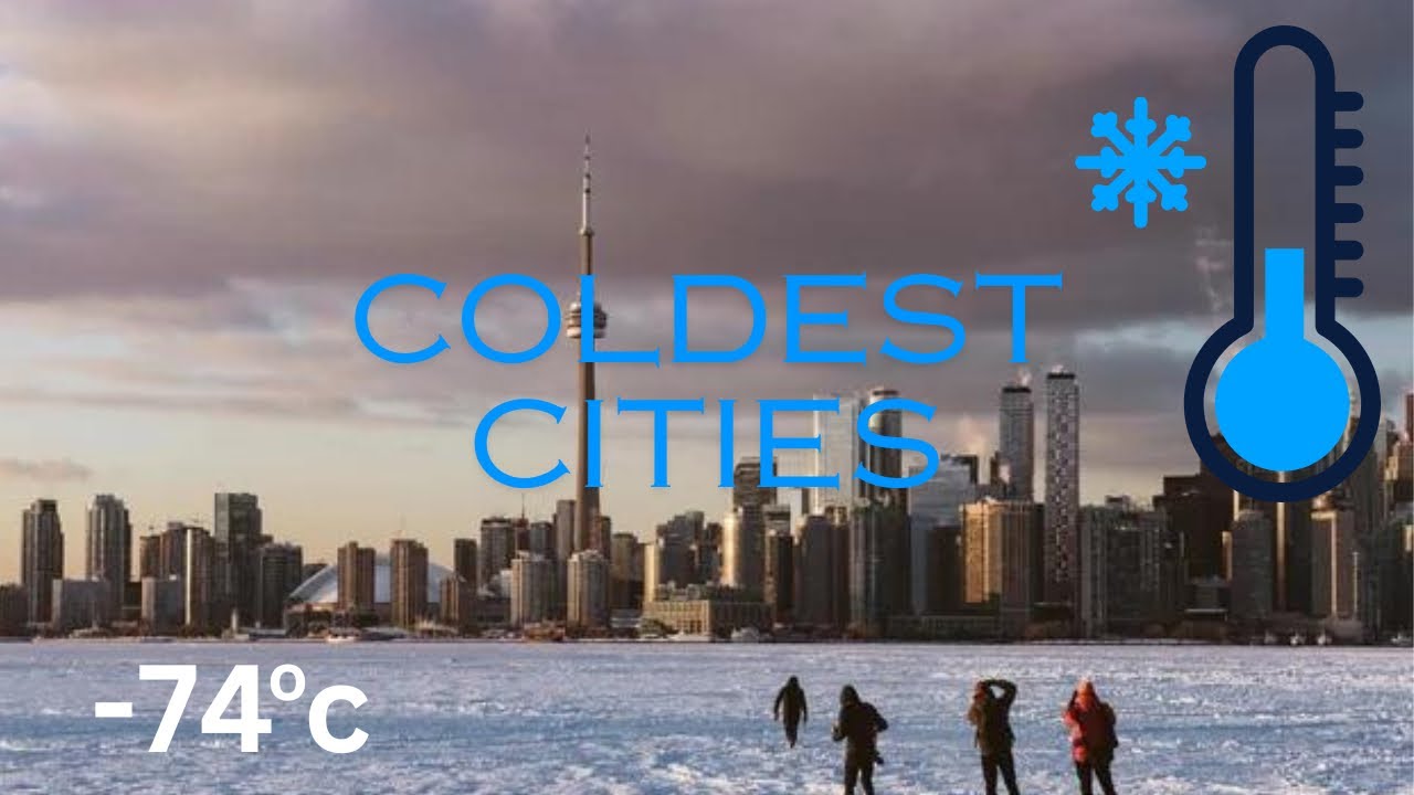 TOP 10 COLDEST CITIES IN THE WORLD YouTube