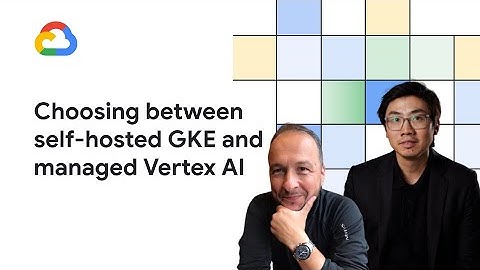 Choosing between self-hosted GKE and managed Vertex AI to host AI models