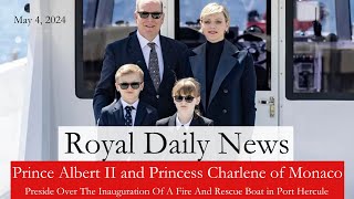 The Princely Family Of Monaco Inaugurate A Special Boat in Port Hercule!  Plus, More #RoyalNews