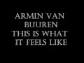 Armin van buuren  this is what it feels like lyrics