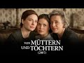 Von Müttern Und Töchtern I Deutscher Film 2007 I Anna Loos Eleonore Weisgerber Luise Risch