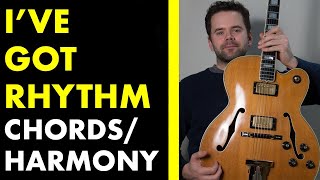 I've got Rhythm // chords, harmony and variations  (Beginner jazz standards guitar lesson)