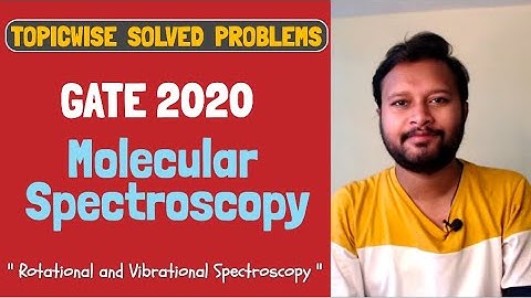 GATE 2020: Molecular Spectroscopy Questions | Topicwise Solved Problems | GATE | CSIR NET | IIT JAM